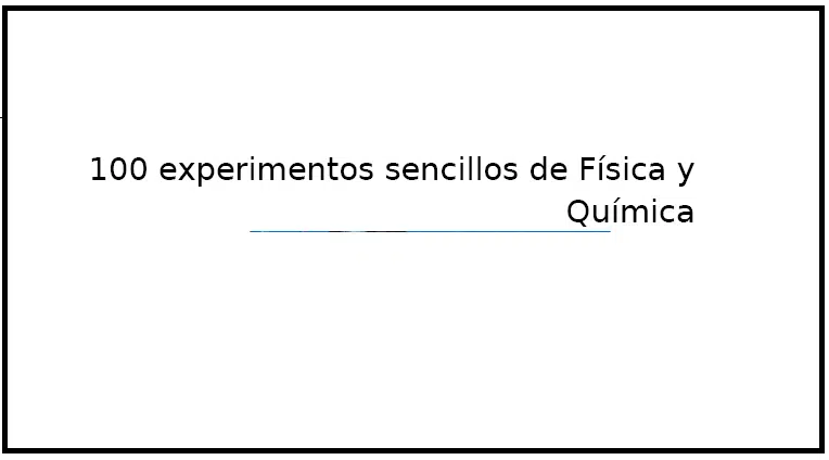 Cien experimentos sencillos de Física y Química autor Anonimo
