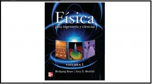 Fisica para ingenieria y ciencias - Bauer Vol.1